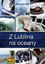 Z Lublina na oceany - Zbigniew Sak