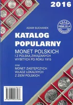 Katalog Popularny monet polskich i z Polską związanych wybitych po roku 1915 - Adam Suchanek