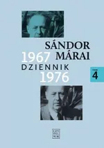 Dziennik 1967-1976 T 4 - Sandor Marai