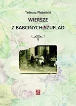 Wiersze z babcinych szuflad - Tadeusz Plebański
