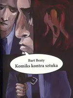 Komiks kontra sztuka - Bart Beaty