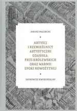Artyści i rzemieślnicy artystyczni Gdańska, Prus Królewskich oraz Warmii epoki nowożytnej - Janusz Pałubicki