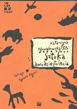 Sztuka dwudziestolecia - Katarzyna Nowakowska-Sito