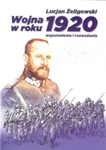Wojna w roku 1920 - Lucjan Żeligowski