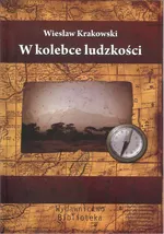 W kolebce ludzkości - Wiesław Krakowski