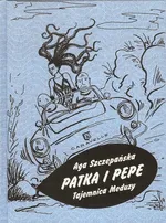 Patka i Pepe Tajemnica Meduzy - Aga Szczepańska