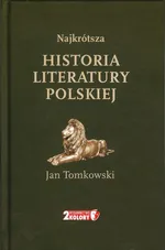 Najkrótsza historia literatury polskiej - Jan Tomkowski