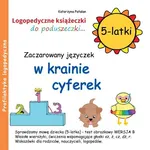 Zaczarowany języczek w krainie cyferek 5-latki - Katarzyna Patalan