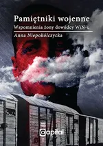 Pamiętniki wojenne - Anna Niepokólczycka