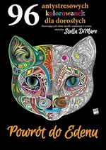 Powrót do Edenu 96 antystresowych kolorowanek dla dorosłych - Stella Dimare