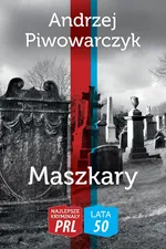 Maszkary - Andrzej Piwowarczyk