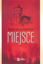 Miejsce - Wojciech Szwiec