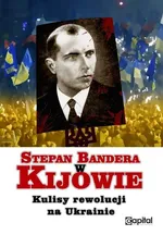 Stepan Bandera w Kijowie