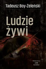 Ludzie żywi - Tadeusz Boy-Żeleński