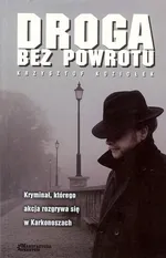Droga bez powrotu - Outlet - Krzysztof Koziołek
