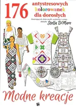 Modne kreacje 176 antystresowych kolorwanek dla dorosłych - Stella Dimare