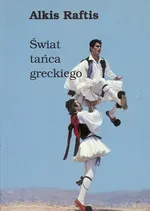 Świat tańca greckiego - Alkis Raftis