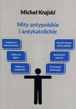 Mity antypolskie i antykatolickie - Michał Krajski