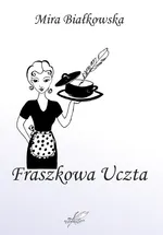 Fraszkowa uczta - Mira Białkowska