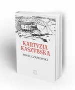Kartuzja Kaszubska - Paweł Czaplewski