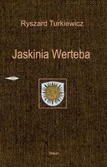 Jaskinia Werteba - Ryszard Turkiewicz