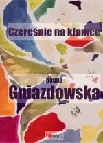 Czereśnie na klamce - Bogna Gniazdowska