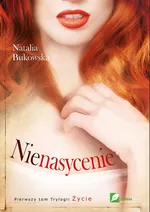 Nienasycenie Tom 1 - Natalia Bukowaska