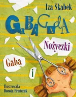 Gaba i nożyczki - Iza Skabek