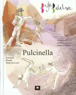 Pulcinella Bajki baletowe - Gardzina-Kubała Katarzyna K.