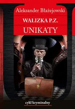 Walizka P.Z. Unikaty - Aleksander Błażejowski