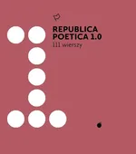 Republica Poetica 1.0: 111 wierszy