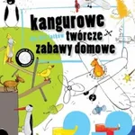 Kangurkowe twórcze zabawy domowe 2-3-latków - Joanna Ligęza