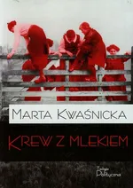 Krew z mlekiem - Outlet - Marta Kwaśnicka