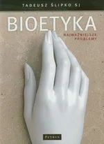 Bioetyka - Ślipko Tadeusz