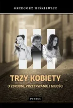 Trzy kobiety - Grzegorz Miśkiewicz