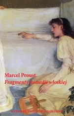 Fragmenty komedii włoskiej - Marcel Proust