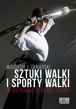 Sztuki walki i sporty walki - Cynarski Wojciech J.