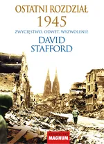Ostatni rodział 1945. Zwycięstwo, odwet, wyzwolenie - Outlet - David Stafford