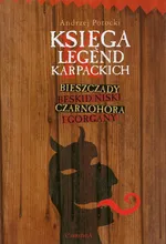 Księga legend karpackich - Outlet - Andrzej Potocki