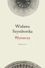 Wystarczy - Outlet - Wisława Szymborska