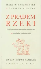 Z prądem rzeki - Marcin Kaczmarski