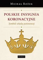 Polskie insygnia koronacyjne - Outlet - Rożek Michał