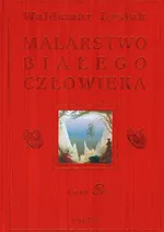 Malarstwo Białego Człowieka tom VIII - Waldemar Łysiak