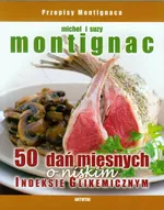 50 dań mięsnych o niskim indeksie glikemicznym - Michel Montignac