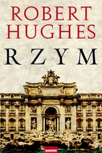 Rzym - Robert Hughes