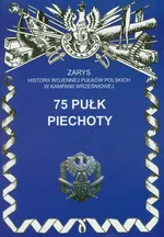 75 Pułk Piechoty - Leszek Szostak