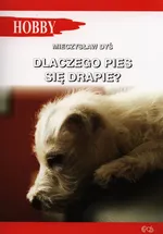 Dlaczego pies się drapie? - Mieczysław Dyś