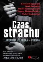 Czas strachu terroryzm Europa Polska - Artur Dmochowski