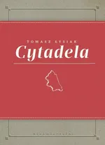 Cytadela. Nieśmiertelni (wydanie 2) - Outlet - Tomasz Łysiak