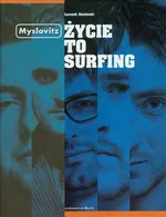 Myslovitz życie to surfing - Outlet - Leszek Gnoiński